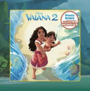 VAIANA 2. PRIMERS LECTORS EN LLETRA MAJÚSCULA | 9788413899541 | DISNEY | Llibreria Drac - Librería de Olot | Comprar libros en catalán y castellano online