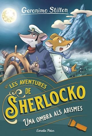 OMBRA A L'ABISME, UNA (GERONIMO STILTON SHERLOCKO 7) | 9788413899770 | STILTON, GERONIMO | Llibreria Drac - Librería de Olot | Comprar libros en catalán y castellano online