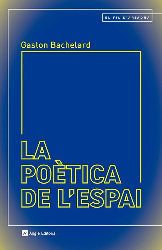 POÈTICA DE L'ESPAI, LA | 9788410112339 | BACHELARD, GASTON | Llibreria Drac - Librería de Olot | Comprar libros en catalán y castellano online