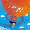 GRAN VOL, EL | 9788418723773 | DEGLLNNOCENTI, FULVIA | Llibreria Drac - Librería de Olot | Comprar libros en catalán y castellano online