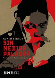 SIN MEDIAR PALABRA | 9788412891904 | BERELIS, GUNTIS | Llibreria Drac - Librería de Olot | Comprar libros en catalán y castellano online
