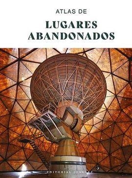 ATLAS DE LUGARES ABANDONADOS | 9782361957803 | AA.DD. | Llibreria Drac - Librería de Olot | Comprar libros en catalán y castellano online
