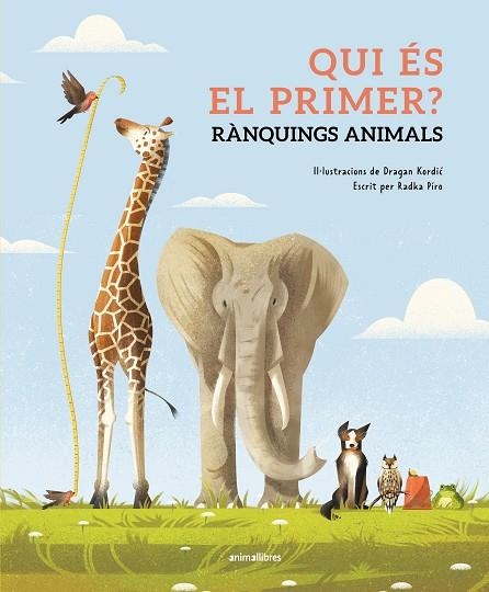 QUI ÉS EL PRIMER RÀNQUINGS ANIMALS | 9788410302143 | RADKA, PÍRO | Llibreria Drac - Librería de Olot | Comprar libros en catalán y castellano online