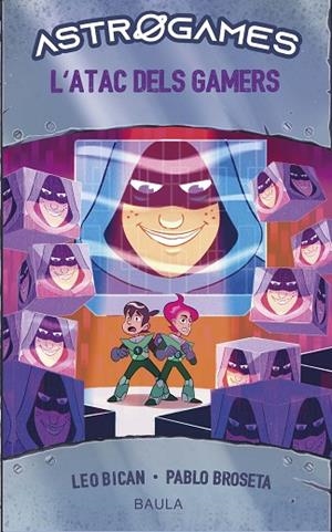 ATAC DELS GAMERS (ASTROGAMES 7) | 9788447950836 | BICAN, LEO | Llibreria Drac - Librería de Olot | Comprar libros en catalán y castellano online