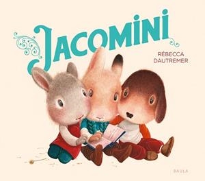 JACOMINI | 9788447953400 | DAUTREMER, RÉBECCA | Llibreria Drac - Librería de Olot | Comprar libros en catalán y castellano online