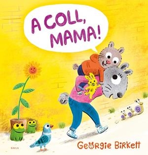 A COLL MAMA | 9788447953455 | BIRKETT, GEORGIE | Llibreria Drac - Librería de Olot | Comprar libros en catalán y castellano online