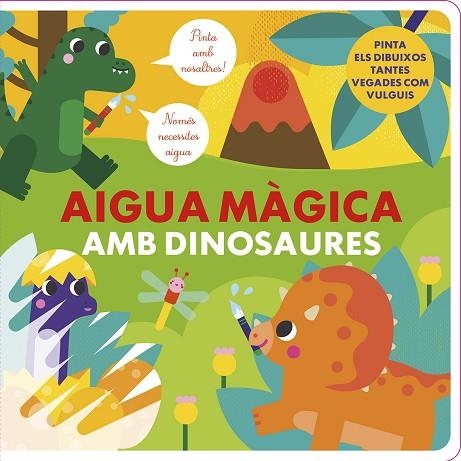 AIGUA MÀGICA AMB DINOSAURES | 9788412826548 | GARRIDO, LAURA | Llibreria Drac - Librería de Olot | Comprar libros en catalán y castellano online