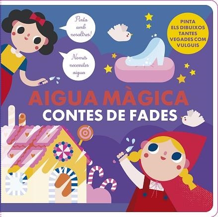 AIGUA MÀGICA CONTES DE FADES | 9788412826579 | STUDIO IMAGEBOOKS | Llibreria Drac - Librería de Olot | Comprar libros en catalán y castellano online