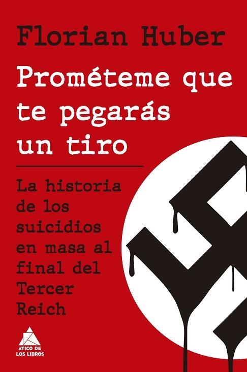PROMÉTEME QUE TE PEGARÁS UN TIRO | 9788419703774 | HUBER, FLORIAN | Llibreria Drac - Librería de Olot | Comprar libros en catalán y castellano online