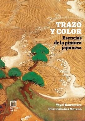 TRAZO Y COLOR ESENCIAS DE LA PINTURA JAPONESA | 9788419035998 | KAWAMURA, YAYOI | Llibreria Drac - Librería de Olot | Comprar libros en catalán y castellano online