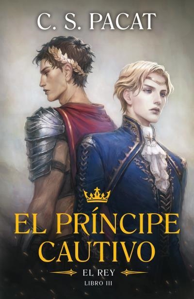 PRÍNCIPE CAUTIVO, EL: EL REY | 9788410085305 | PACAT, C.S. | Llibreria Drac - Librería de Olot | Comprar libros en catalán y castellano online
