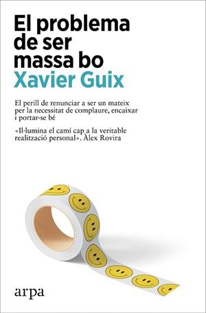 PROBLEMA DE SER MASSA BO, EL | 9788410313262 | GUIX, XAVIER | Llibreria Drac - Llibreria d'Olot | Comprar llibres en català i castellà online