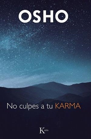 NO CULPES A TU KARMA | 9788411212946 | OSHO | Llibreria Drac - Librería de Olot | Comprar libros en catalán y castellano online