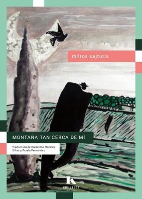 MONTAÑA TAN CERCA DE MÍ | 9788412863437 | SAJTURIS, MILTOS | Llibreria Drac - Librería de Olot | Comprar libros en catalán y castellano online