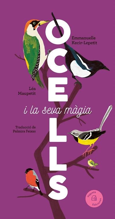 OCELLS I LA SEVA MÀGIA | 9788419794376 | KECIR-LEPETIT, EMMANUELLE | Llibreria Drac - Librería de Olot | Comprar libros en catalán y castellano online