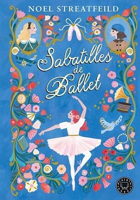 SABATILLES DE BALLET | 9788410025943 | STREATFEILD, NOEL | Llibreria Drac - Librería de Olot | Comprar libros en catalán y castellano online