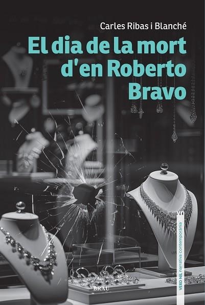 DIA DE LA MORT D’EN ROBERTO BRAVO, EL | 9788418096846 | RIBAS, CARLES | Llibreria Drac - Librería de Olot | Comprar libros en catalán y castellano online