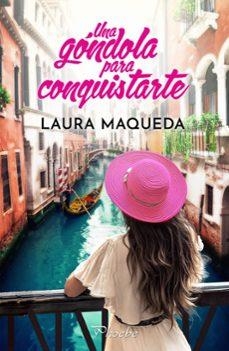 UNA GONDOLA PARA CONQUISTARTE | 9788410070547 | MAQUEDA, LAURA | Llibreria Drac - Librería de Olot | Comprar libros en catalán y castellano online