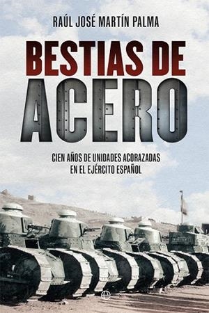 BESTIAS DE ACERO | 9788413849362 | MARTÍN, RAÚL JOSÉ | Llibreria Drac - Librería de Olot | Comprar libros en catalán y castellano online