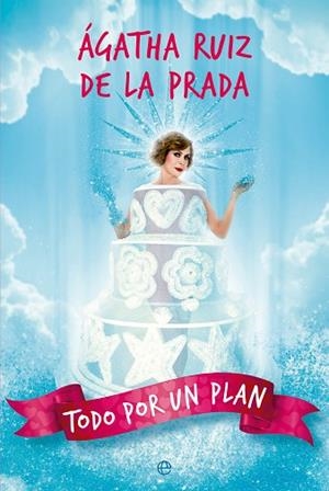 TODO POR UN PLAN | 9788413849195 | RUIZ DE LA PRADA, ÁGATHA | Llibreria Drac - Librería de Olot | Comprar libros en catalán y castellano online