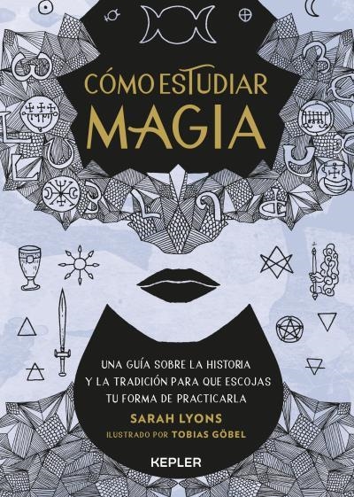 CÓMO ESTUDIAR MAGIA | 9788416344987 | LYONS, SARAH | Llibreria Drac - Librería de Olot | Comprar libros en catalán y castellano online