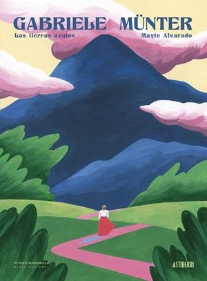 GABRIELE MÜNTER. LAS TIERRAS AZULES | 9788419670977 | ALVARADO, MAYTE | Llibreria Drac - Librería de Olot | Comprar libros en catalán y castellano online