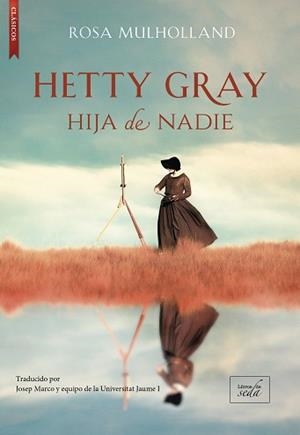 HETTY GRAY HIJA DE NADIE | 9788419386762 | MULHOLLAND, ROSA | Llibreria Drac - Librería de Olot | Comprar libros en catalán y castellano online