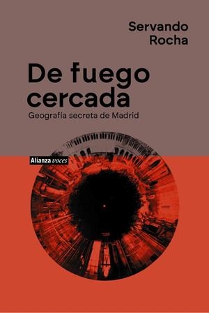 DE FUEGO CERCADA. GEOGRAFÍA SECRETA DE MADRID | 9788411488297 | ROCHA, SERVANDO | Llibreria Drac - Librería de Olot | Comprar libros en catalán y castellano online