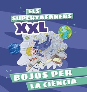 BOJOS PER LA CIÈNCIA (ELS SUPERTAFANERS XXL) | 9788499744322 | AA.DD. | Llibreria Drac - Llibreria d'Olot | Comprar llibres en català i castellà online