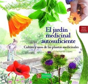 JARDÍN MEDICINAL AUTOSUFICIENTE | 9788412587562 | LÓPEZ, FERNANDO | Llibreria Drac - Llibreria d'Olot | Comprar llibres en català i castellà online