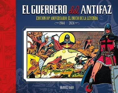 GUERRERO DEL ANTIFAZ: EDICIÓN 80º ANIVERSARIO, EL | 9788410390348 | GAGO, MANUEL | Llibreria Drac - Librería de Olot | Comprar libros en catalán y castellano online