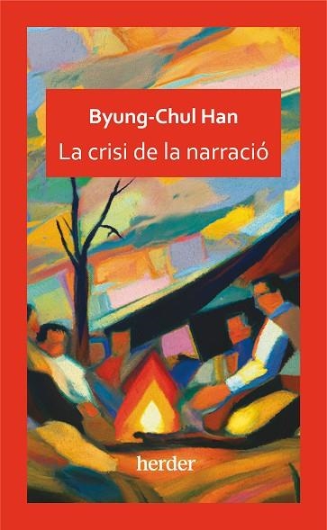 CRISI DE LA NARRACIÓ | 9788425450525 | HAN, BYUNG-CHUL | Llibreria Drac - Llibreria d'Olot | Comprar llibres en català i castellà online
