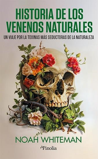 HISTORIA DE LOS VENENOS NATURALES | 9788419878878 | WHITEMAN, NOAH | Llibreria Drac - Llibreria d'Olot | Comprar llibres en català i castellà online