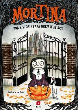 MORTINA 1: UNA HISTORIA PARA MORIRSE DE RISA | 9788411827621 | CANTINI, BARBARA | Llibreria Drac - Llibreria d'Olot | Comprar llibres en català i castellà online