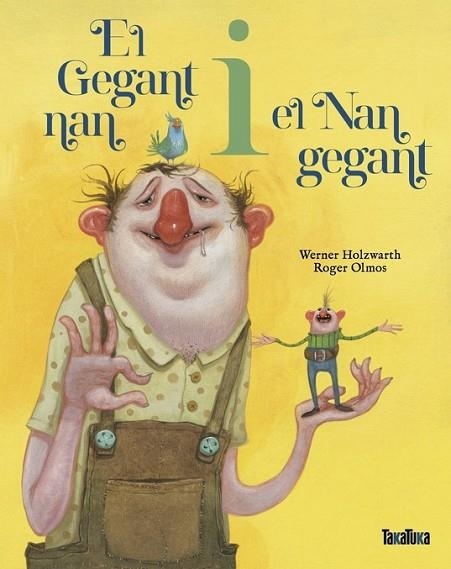 GEGANT NAN I EL NAN GEGANT, EL | 9788418821820 | HOLZWARTH, WERNER | Llibreria Drac - Librería de Olot | Comprar libros en catalán y castellano online