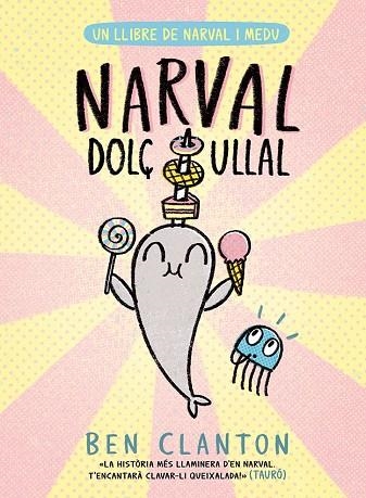 NARVAL DOLÇ ULLAL (NARVAL I MEDU 9) | 9788426149107 | CLANTON, BEN | Llibreria Drac - Librería de Olot | Comprar libros en catalán y castellano online