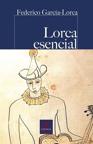 LORCA ESENCIAL | 9788497408325 | GARCÍA LORCA, FEDERICO | Llibreria Drac - Llibreria d'Olot | Comprar llibres en català i castellà online