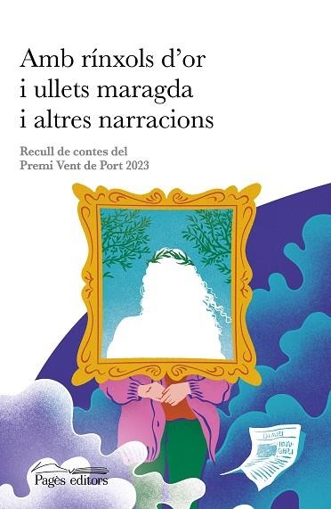 AMB RÍNXOLS D'OR I ULLETS MARAGDA I ALTRES NARRACIONS | 9788413035468 | Llibreria Drac - Librería de Olot | Comprar libros en catalán y castellano online