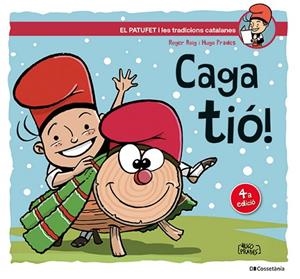 CAGA TIÓ (I LES TRADICIONS CATALANES 5) | 9788413564456 | ROIG, ROGER | Llibreria Drac - Librería de Olot | Comprar libros en catalán y castellano online