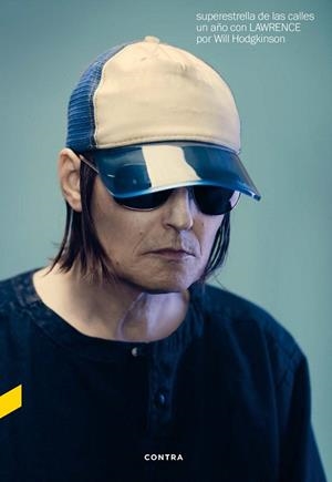 SUPERESTRELLA DE LAS CALLES: UN AÑO CON LAWRENCE | 9788410045149 | HODGKINSON, WILL | Llibreria Drac - Librería de Olot | Comprar libros en catalán y castellano online