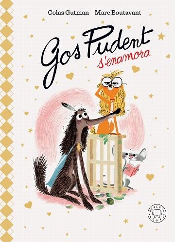 GOS PUDENT S'ENAMORA (EDICIÓ DELUXE) | 9788410025226 | GUTMAN, COLAS | Llibreria Drac - Librería de Olot | Comprar libros en catalán y castellano online