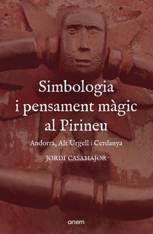 SIMBOLOGIA I PENSAMENT MÀGIC AL PIRINEU | 9788418865442 | CASAMAJOR, JORDI | Llibreria Drac - Librería de Olot | Comprar libros en catalán y castellano online