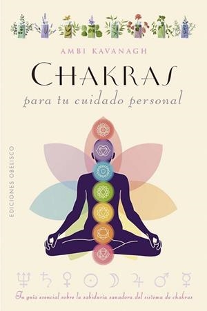 CHAKRAS PARA TU CUIDADO PERSONAL | 9788411721950 | KAVANAGH, AMBI | Llibreria Drac - Llibreria d'Olot | Comprar llibres en català i castellà online