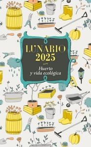 LUNARIO 2025 - HUERTO Y VIDA ECOLÓGICA | 9788427148246 | AA.DD. | Llibreria Drac - Librería de Olot | Comprar libros en catalán y castellano online