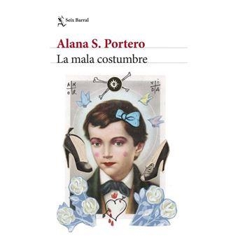 MALA COSTUMBRE, LA (EXEMPLAR FIRMAT) | 8432715175650 | PORTERO, ALANA S. | Llibreria Drac - Librería de Olot | Comprar libros en catalán y castellano online