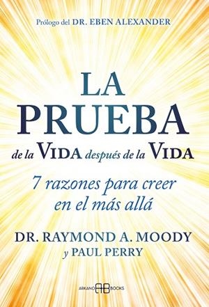 PRUEBA DE LA VIDA DESPUÉS DE LA VIDA, LA | 9788419510396 | A. MOODY, DR. RAYMOND; PERRY, PAUL | Llibreria Drac - Librería de Olot | Comprar libros en catalán y castellano online