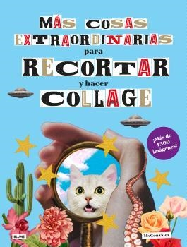 MÁS COSAS EXTRAORDINARIAS PARA RECORTAR Y HACER COLLAGE | 9788410268333 | MSGONZALEZ | Llibreria Drac - Librería de Olot | Comprar libros en catalán y castellano online