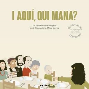 I AQUÍ, QUI MANA? | 9788418580055 | PANYELLA, LAIA | Llibreria Drac - Librería de Olot | Comprar libros en catalán y castellano online