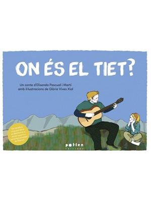 ON ÉS EL TIET? | 9788416828760 | PASCUAL, ELISENDA | Llibreria Drac - Librería de Olot | Comprar libros en catalán y castellano online