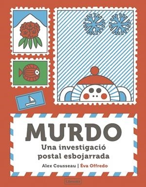 MURDO. UNA INVESTIGACIÓ POSTAL ESBOJARRADA | 9788412921786 | COUSSEAU, ALEX | Llibreria Drac - Librería de Olot | Comprar libros en catalán y castellano online